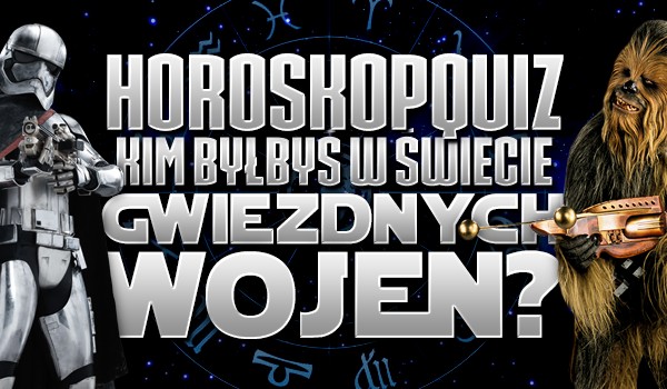 Horoskopquiz: Kim byłbyś w świecie „Gwiezdnych Wojen”?