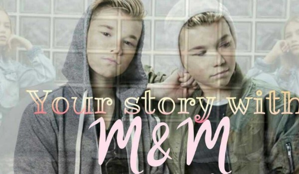 Your story with M&M #9