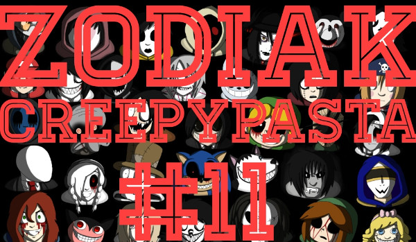 Zodiak – Creepypasta #11