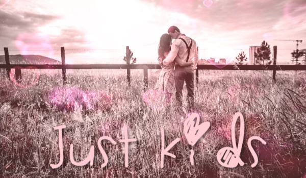 Just Kids – Prolog