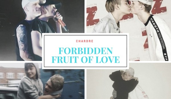 Forbidden Fruit Of Love/ CHARDRE