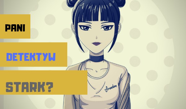 Pani detektyw Stark? #2