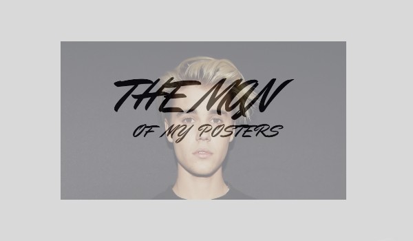 The Man Of My Posters~4