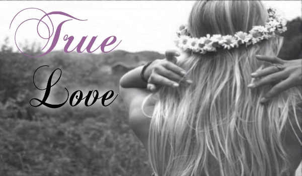 True Love ~4