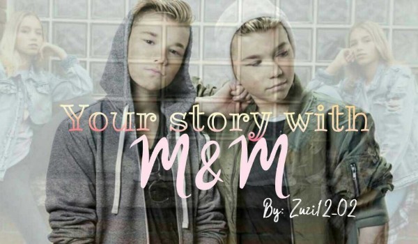 Your story with M&M #4