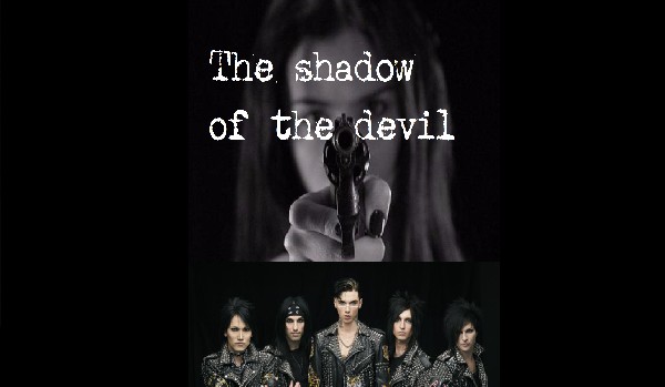 „The shadow of the devil” I