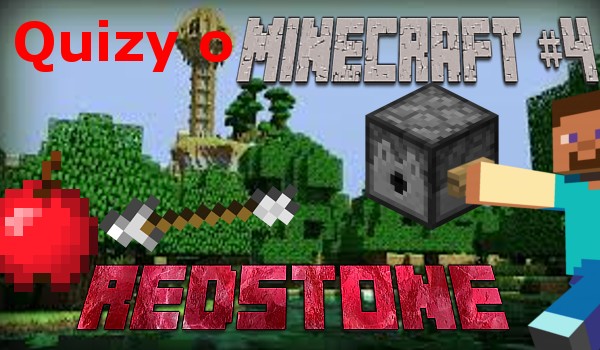 Quizy o Minecraft #4-„Redstone”
