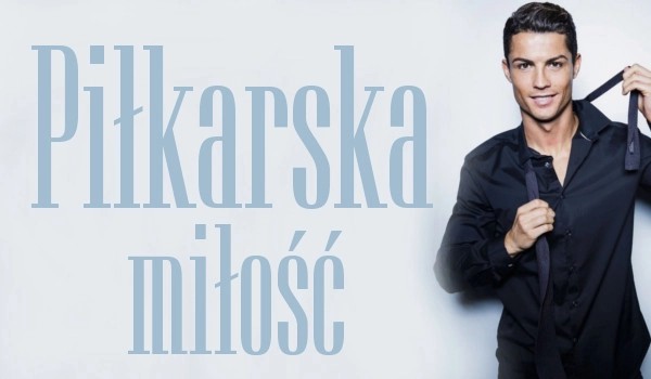 Piłkarska miłość #2