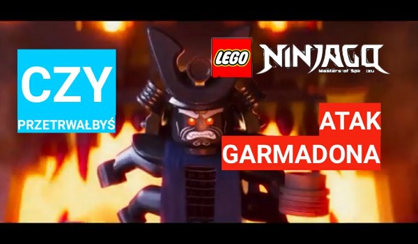 LEGO NINJAGO- Czy przetrwałbyś atak Garmadona?