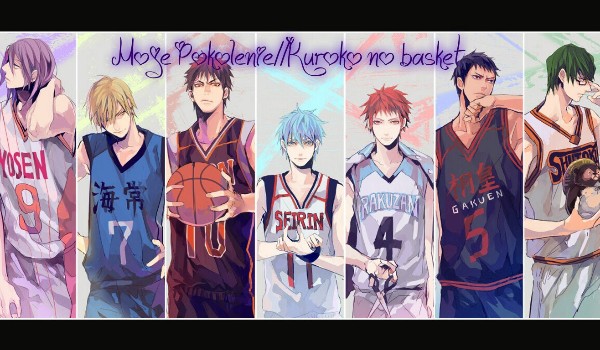 Moje Pokolenie// Kuroko no Basket-4