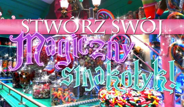 Stwórz swój magiczny smakołyk!