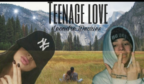 Teenage Love // Leondre Devries  [10]