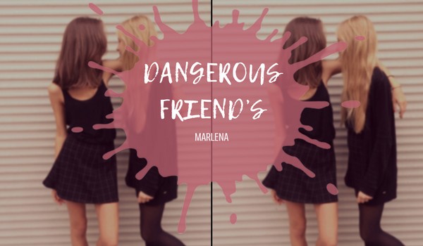Dangerous Friends #5 Marlena