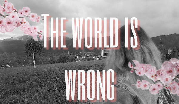 The world is wrong //2