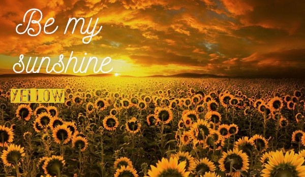 Be my sunshine ~one shot