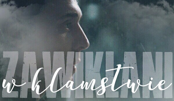 Zawikłani w kłamstwie – 7