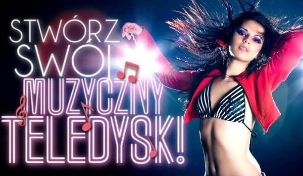 Stwórz swój muzyczny teledysk!