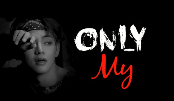 Only My – Prolog