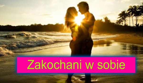 Zakochani w sobie #5