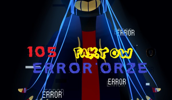 105 faktów o Error’orze #53