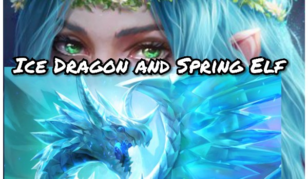 Ice Dragon and Spring Elf #2