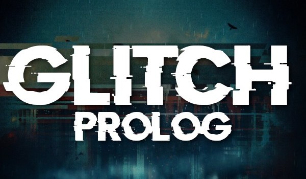 GLITCH #PROLOG