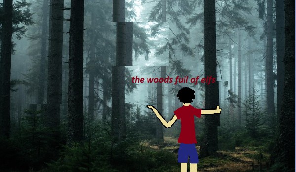 the woods full of elfs II