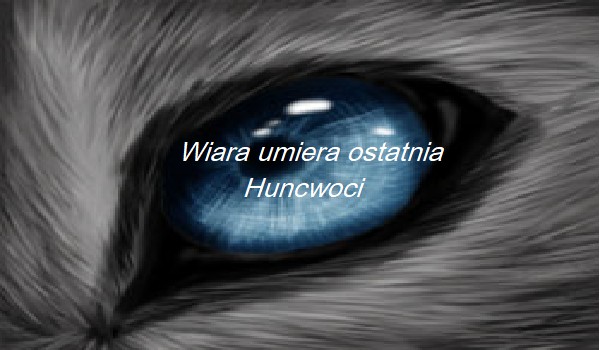 Wiara umiera ostatnia – #4