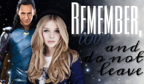 Remember, love and do not leave #3