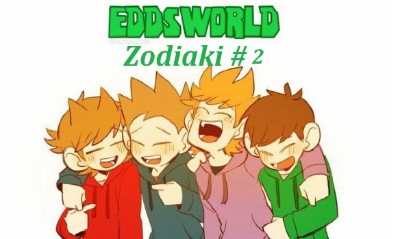 Eddsworld Zodiaki #2