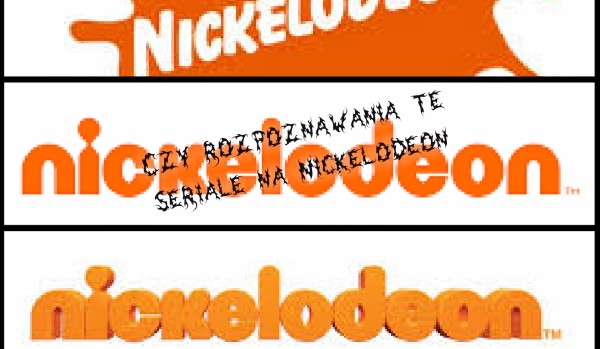 Czy znasz podstawowe seriale na…Nickelodeon? 1#