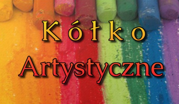 Kółko artystyczne #2