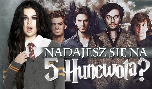 Nadajesz się na piątego Huncwota?