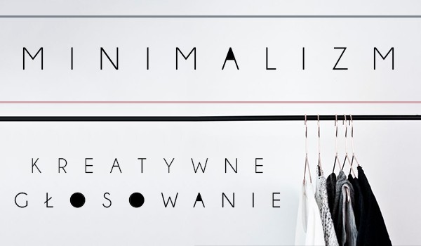 Kreatywne głosowanie – Minimalizm