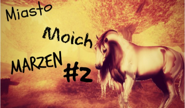 -Miasto moich marzeń- #2