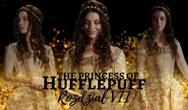 The princess of Hufflepuff – rozdział 7