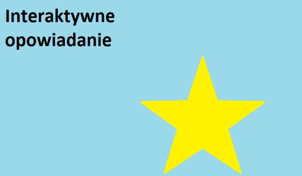 Interaktywne opowiadanie