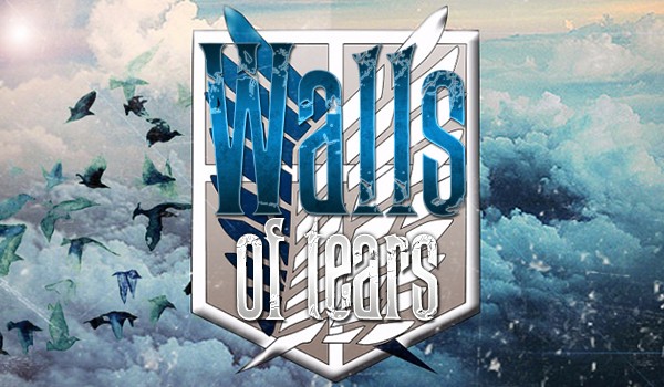 Wall’s of Tears ~ lll