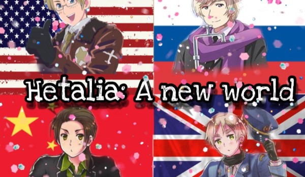 Hetalia: A new world. [Część 2]