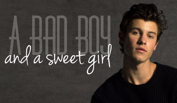 A Bad Boy And A Sweet Girl #prolog