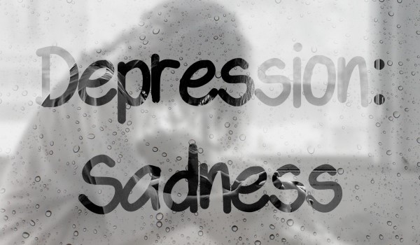 Depression: Sadness #1