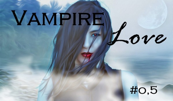 Vampire Love #0,5