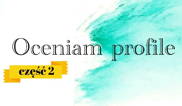 Oceniam profile #1