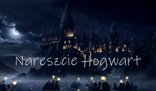 Nareszcie Hogwart #3