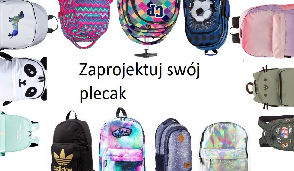 Zaprojektuj swój plecak