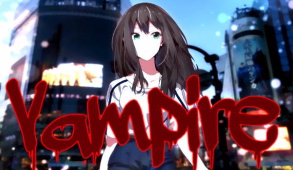 Vampire ~06 [End]