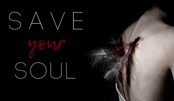 SAVE your SOUL
