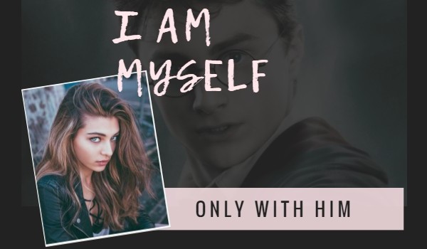 „I am myself, only with him” ~ #2