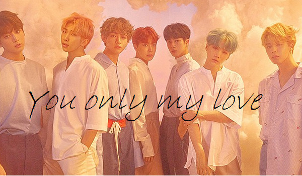You only my love #10