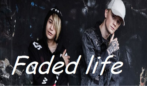 Faded life#1 [L.D]
